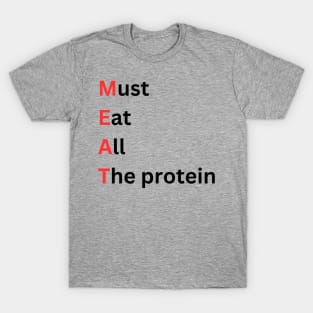 Carnivore Must Eat All the Protein T-Shirt